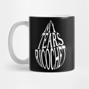 My Tears Ricochet Teardrop Mug